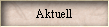 Aktuell